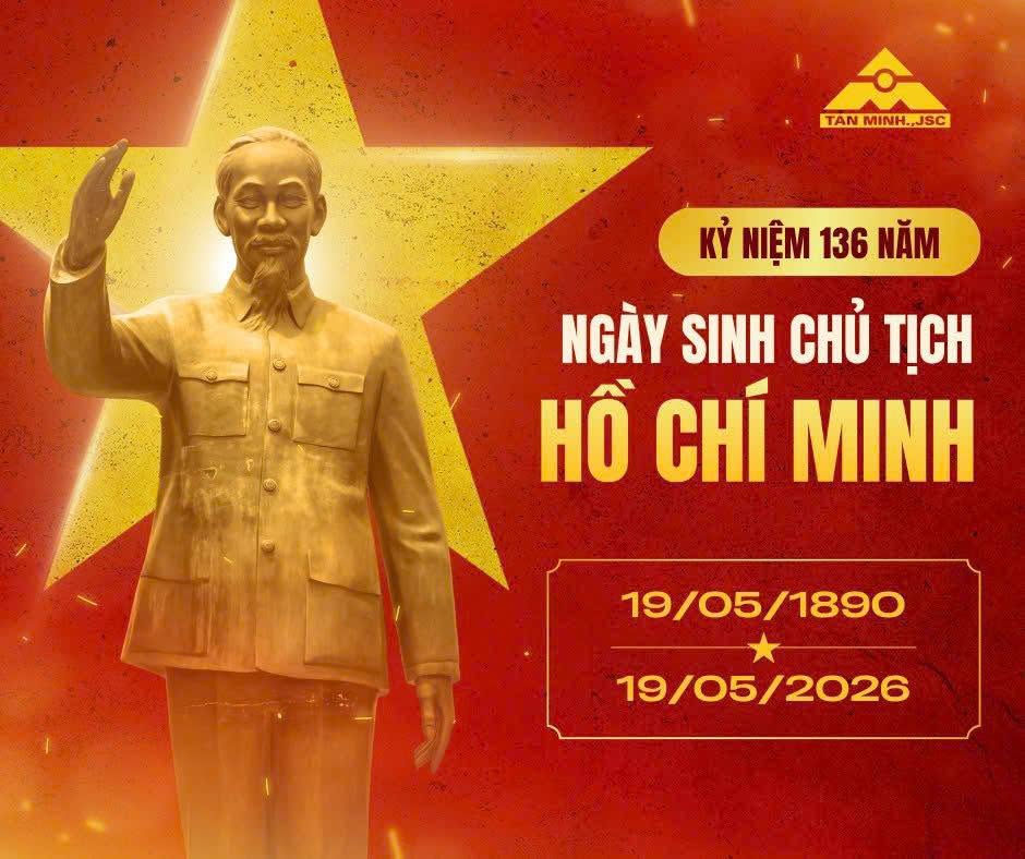 CHÀO MỪNG 136 NĂM NGÀY SINH CHỦ TỊCH HỒ CHÍ MINH