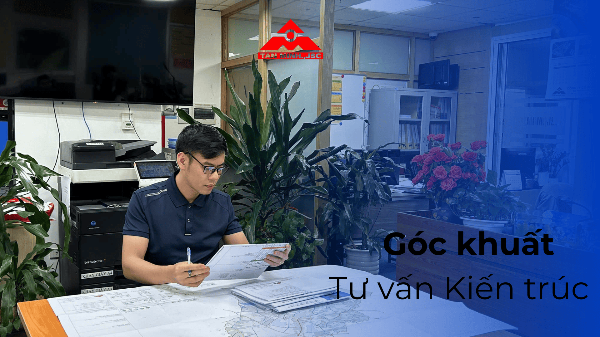 GÓC KHUẤT NGHỀ TƯ VẤN KIẾN TRÚC – ĐẰNG SAU MỖI BẢN VẼ LÀ CẢ MỘT HÀNH TRÌNH